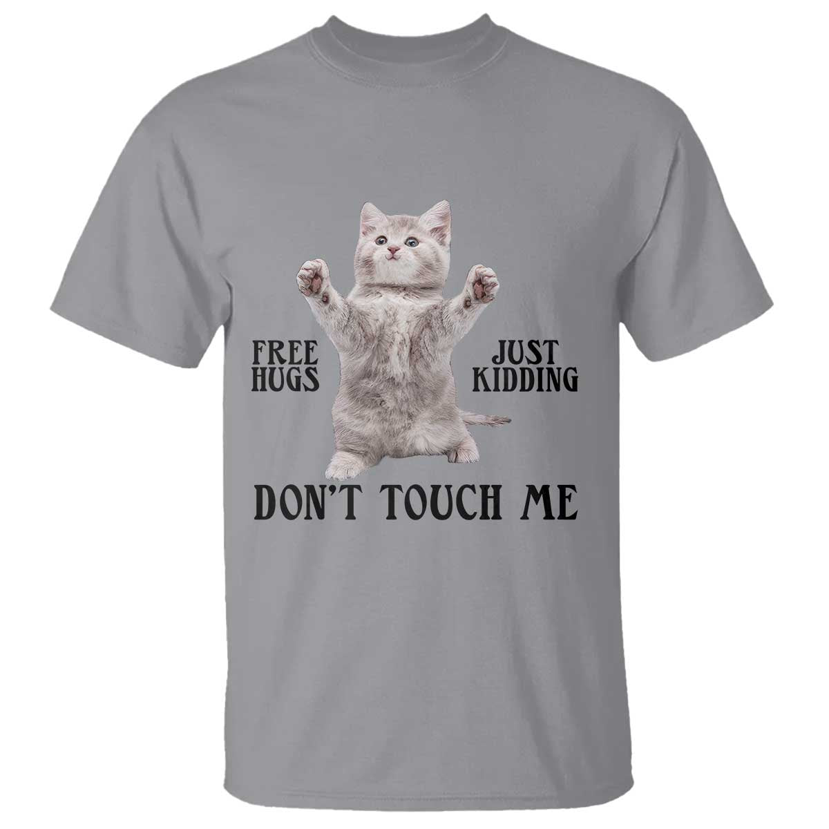Free Hugs Do Not Touch Me T Shirt Funny Cat Meme - Wonder Print Shop