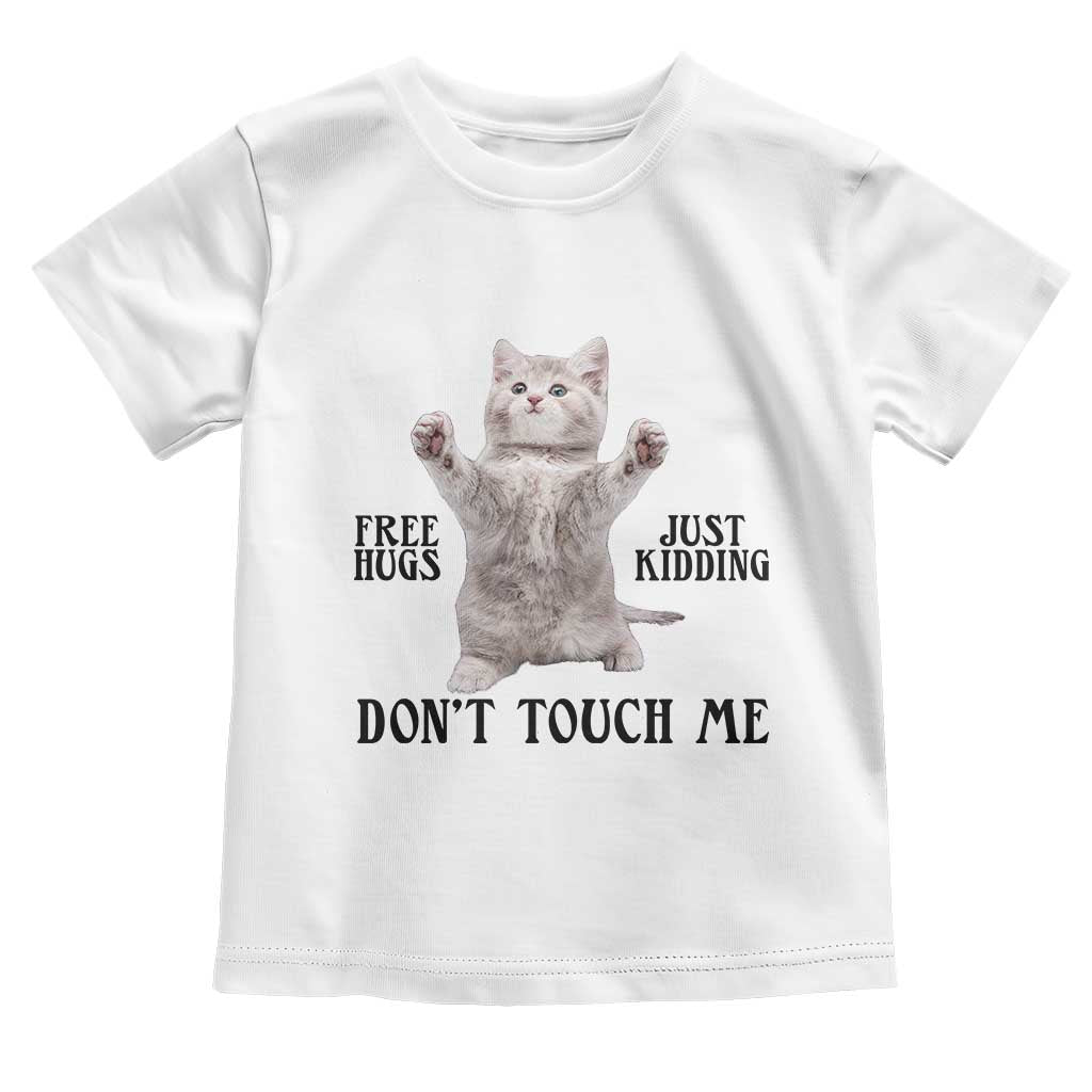 Free Hugs Do Not Touch Me Toddler T Shirt Funny Cat Meme - Wonder Print Shop