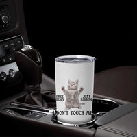 Free Hugs Do Not Touch Me Tumbler Cup Funny Cat Meme