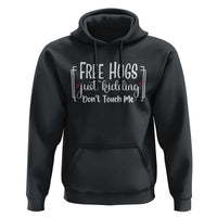 Funny Sarcastic Hoodie Free Hugs Just Kidding Do Not Touch Me - Wonder Print Shop