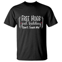 Funny Sarcastic T Shirt Free Hugs Just Kidding Do Not Touch Me - Wonder Print Shop