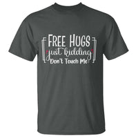 Funny Sarcastic T Shirt Free Hugs Just Kidding Do Not Touch Me - Wonder Print Shop