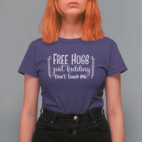 Funny Sarcastic T Shirt For Women Free Hugs Just Kidding Do Not Touch Me - Wonder Print Shop