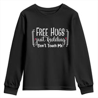 Funny Sarcastic Youth Sweatshirt Free Hugs Just Kidding Do Not Touch Me - Wonder Print Shop