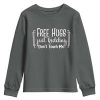 Funny Sarcastic Youth Sweatshirt Free Hugs Just Kidding Do Not Touch Me - Wonder Print Shop
