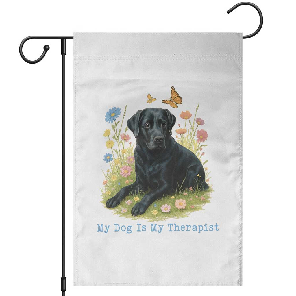 My Dog Is My Therapist Garden Flag Labrador Retriever Lover Gift - Wonder Print Shop