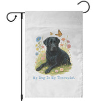 My Dog Is My Therapist Garden Flag Labrador Retriever Lover Gift - Wonder Print Shop