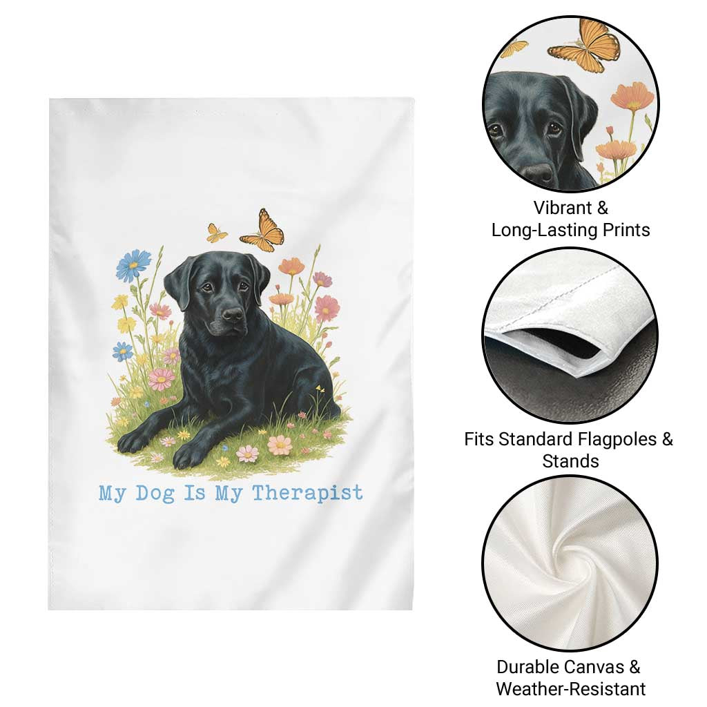 My Dog Is My Therapist Garden Flag Labrador Retriever Lover Gift - Wonder Print Shop