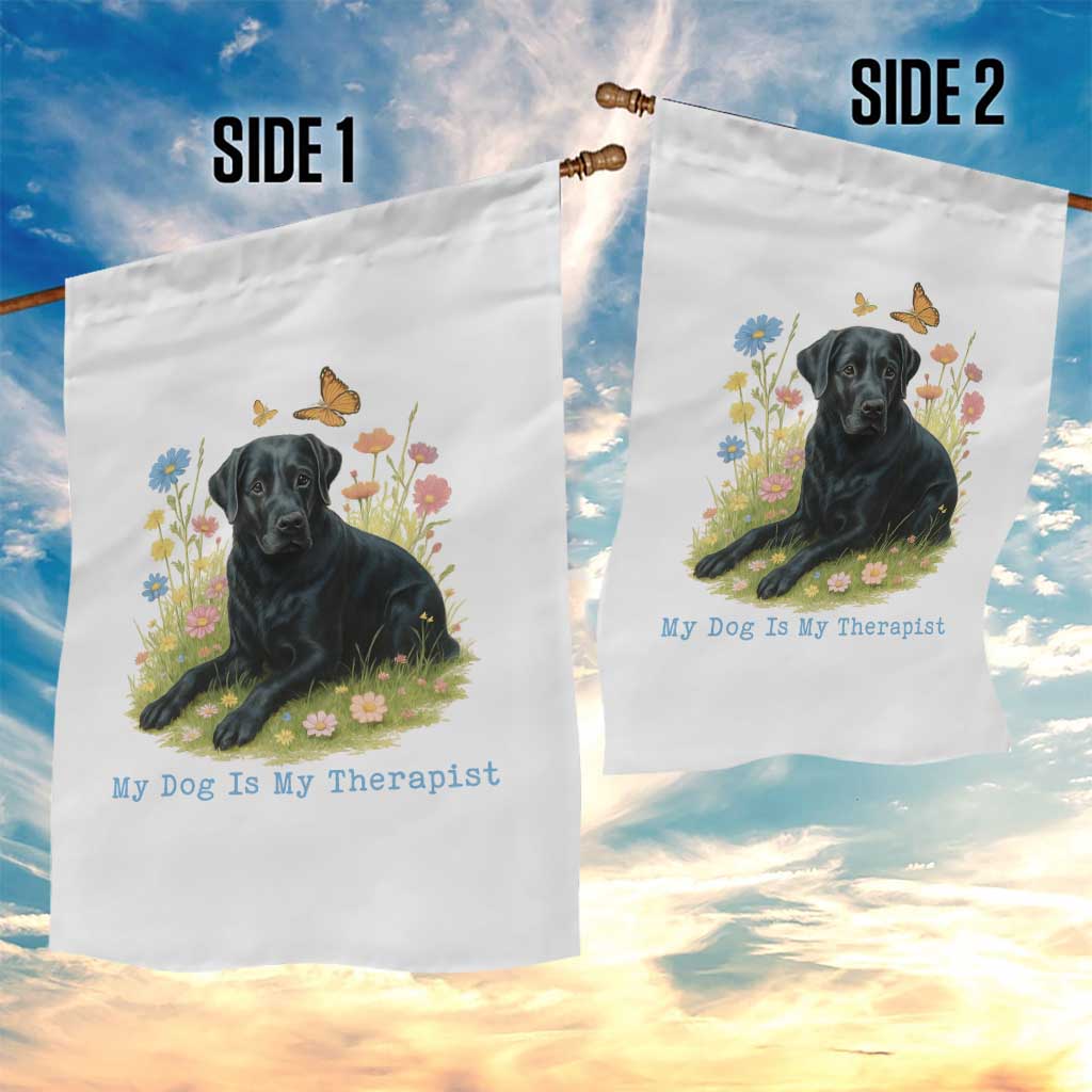 My Dog Is My Therapist Garden Flag Labrador Retriever Lover Gift - Wonder Print Shop