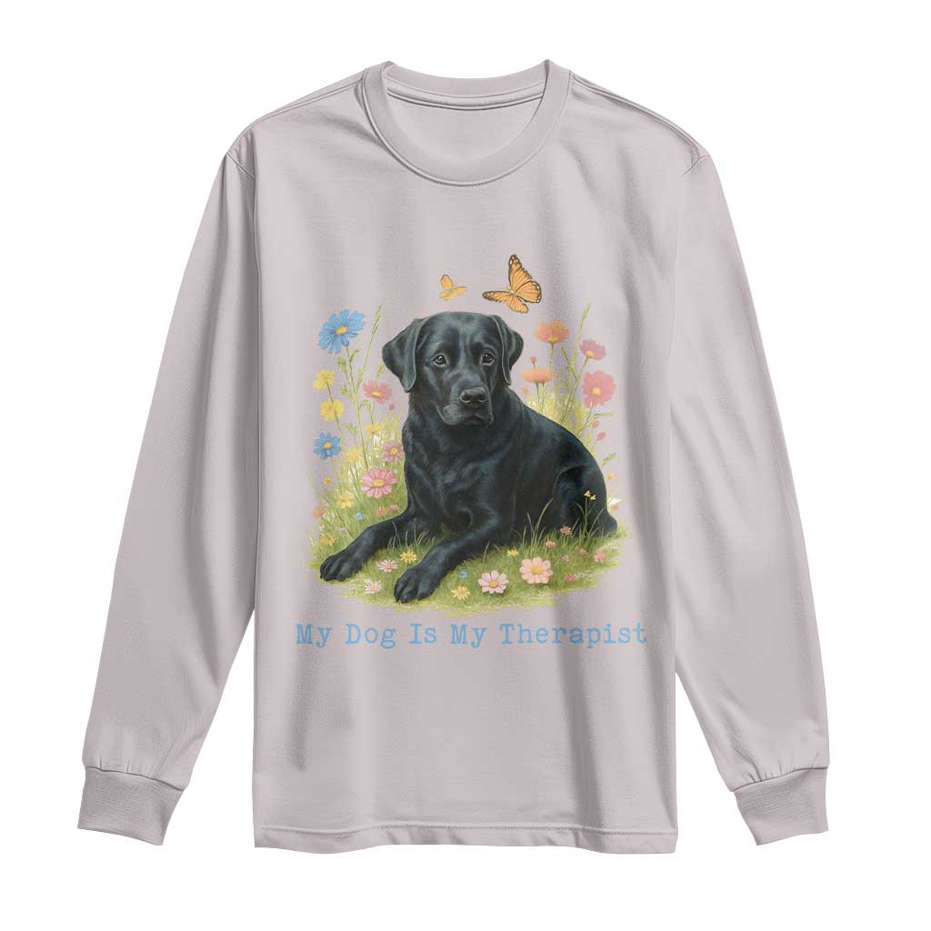 My Dog Is My Therapist Long Sleeve Shirt Labrador Retriever Lover Gift - Wonder Print Shop
