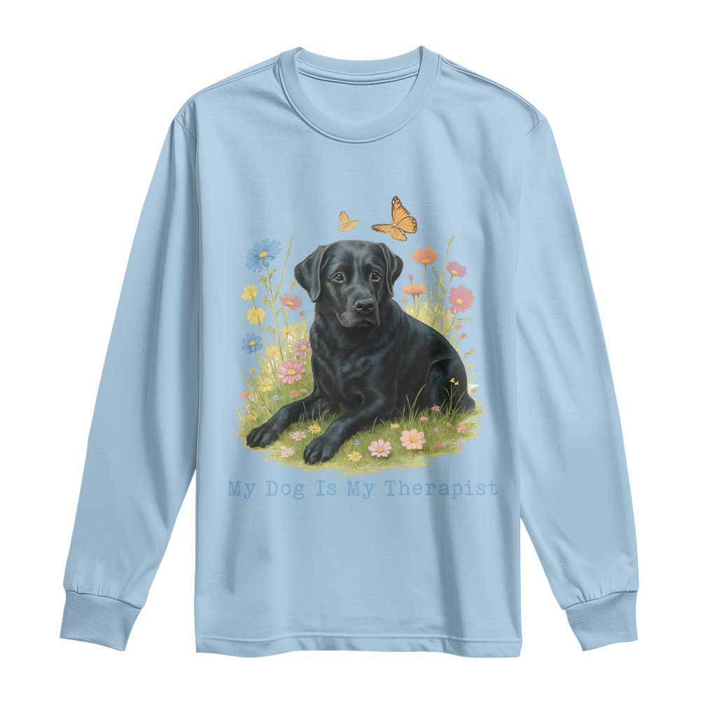 My Dog Is My Therapist Long Sleeve Shirt Labrador Retriever Lover Gift - Wonder Print Shop