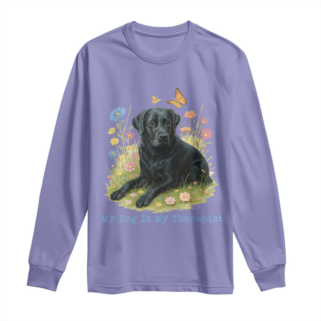 My Dog Is My Therapist Long Sleeve Shirt Labrador Retriever Lover Gift - Wonder Print Shop