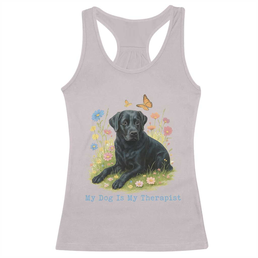 My Dog Is My Therapist Racerback Tank Top Labrador Retriever Lover Gift - Wonder Print Shop