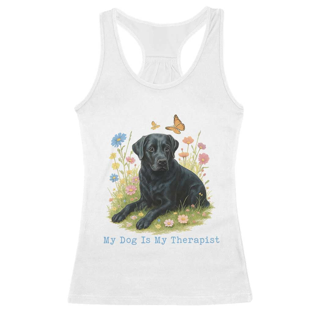 My Dog Is My Therapist Racerback Tank Top Labrador Retriever Lover Gift - Wonder Print Shop