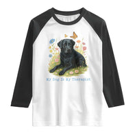 My Dog Is My Therapist Raglan Shirt Labrador Retriever Lover Gift - Wonder Print Shop