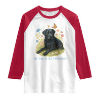 My Dog Is My Therapist Raglan Shirt Labrador Retriever Lover Gift - Wonder Print Shop