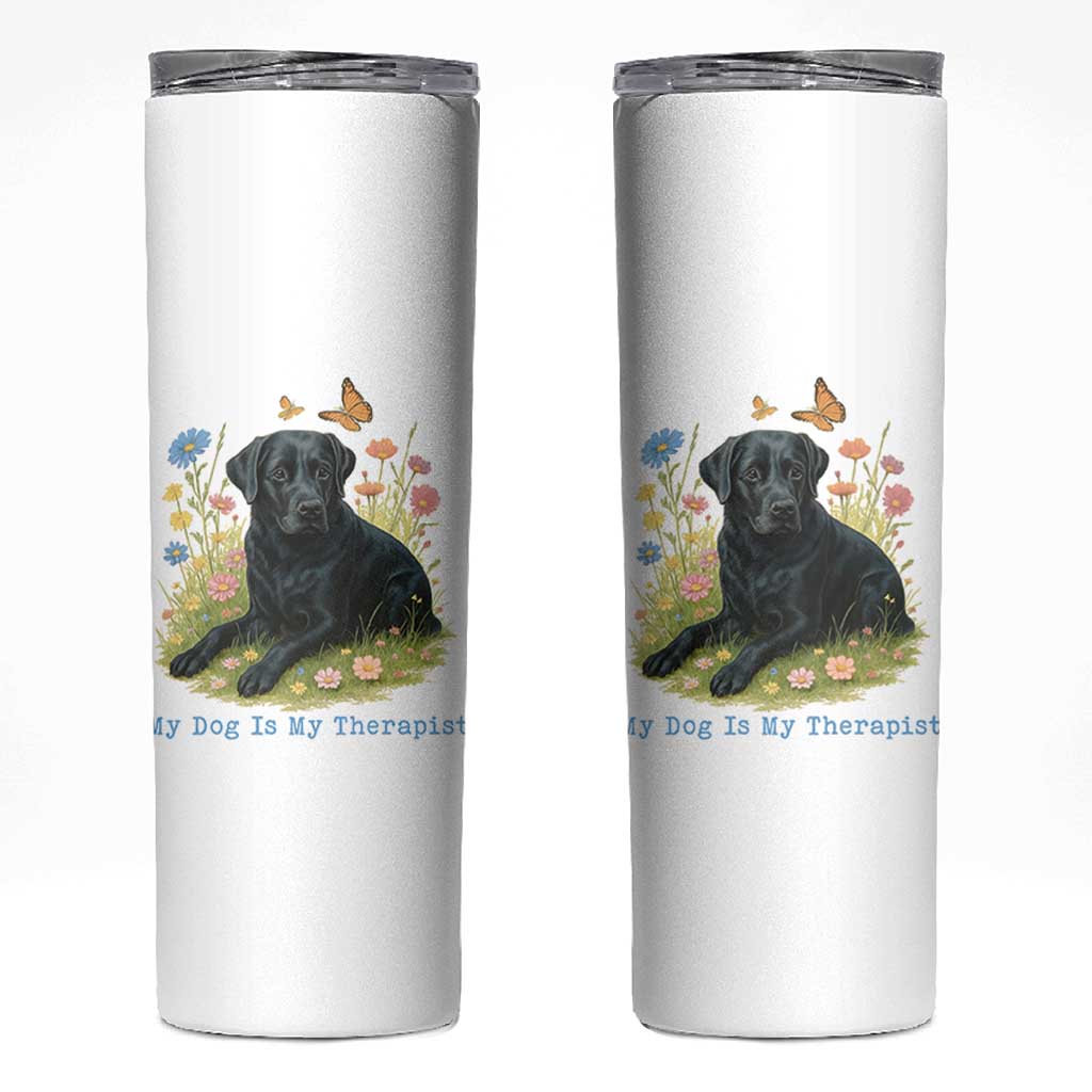 My Dog Is My Therapist Skinny Tumbler Labrador Retriever Lover Gift - Wonder Print Shop