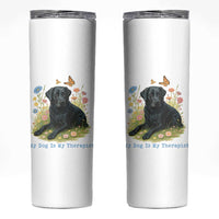 My Dog Is My Therapist Skinny Tumbler Labrador Retriever Lover Gift - Wonder Print Shop