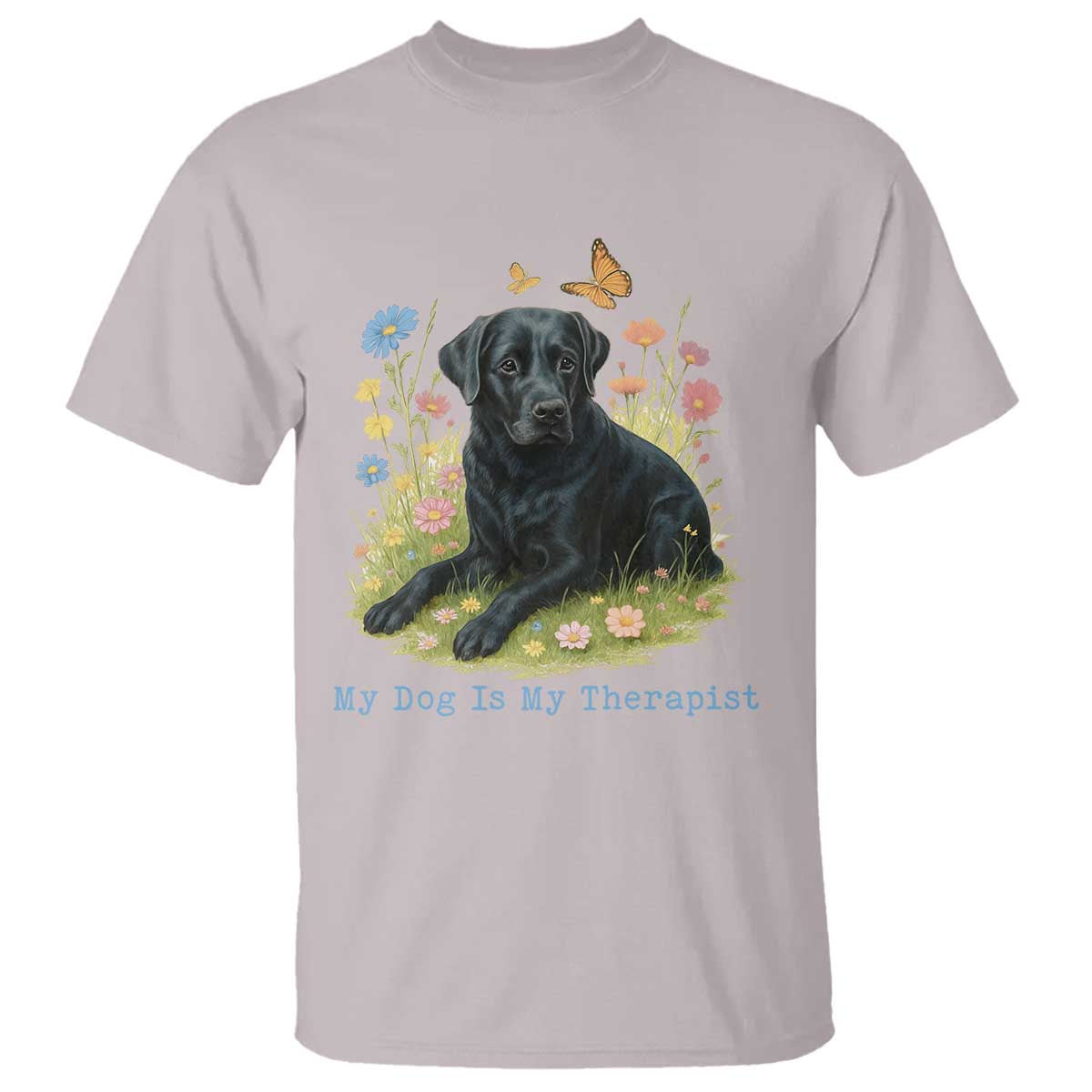 My Dog Is My Therapist T Shirt Labrador Retriever Lover Gift - Wonder Print Shop