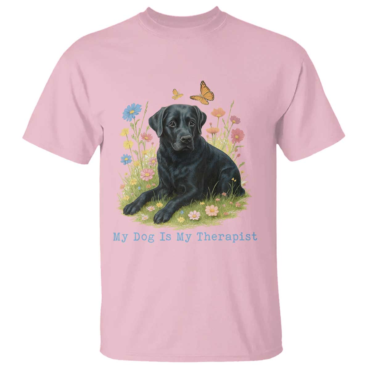 My Dog Is My Therapist T Shirt Labrador Retriever Lover Gift - Wonder Print Shop