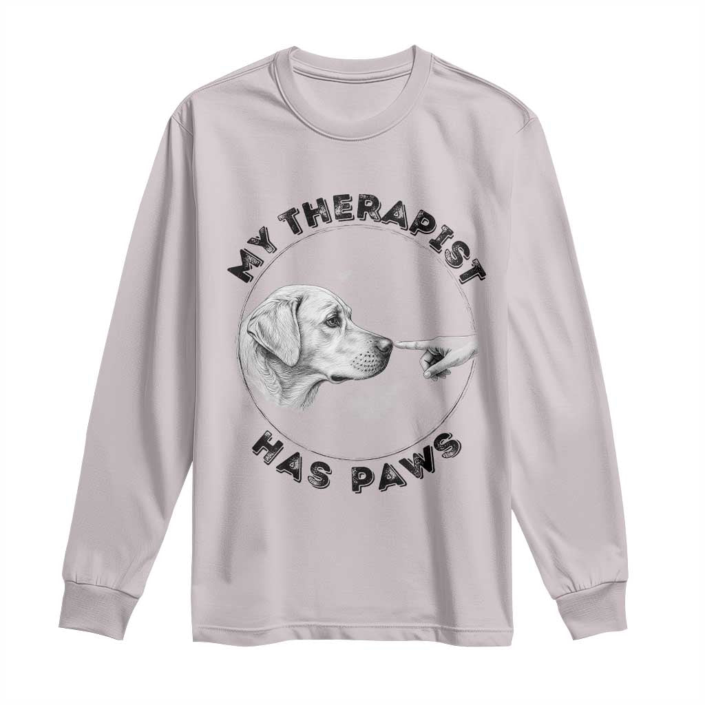 Funny Labrador Retriever Gift Long Sleeve Shirt My Therapist Has Paws - Wonder Print Shop