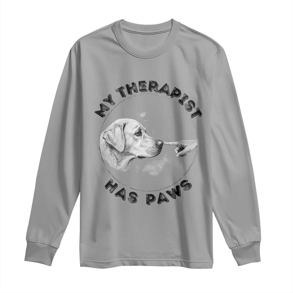 Funny Labrador Retriever Gift Long Sleeve Shirt My Therapist Has Paws - Wonder Print Shop