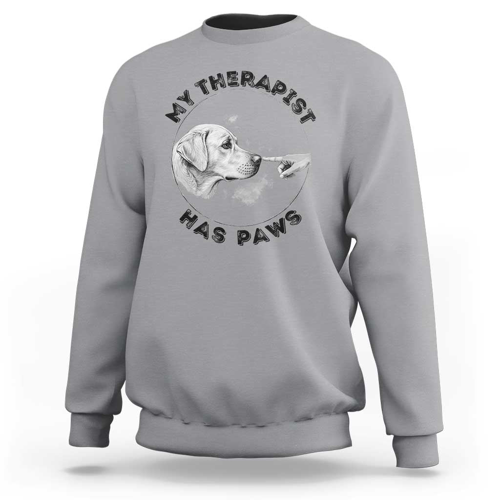 Funny Labrador Retriever Gift Sweatshirt My Therapist Has Paws - Wonder Print Shop