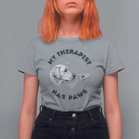 Funny Labrador Retriever Gift T Shirt For Women My Therapist Has Paws - Wonder Print Shop
