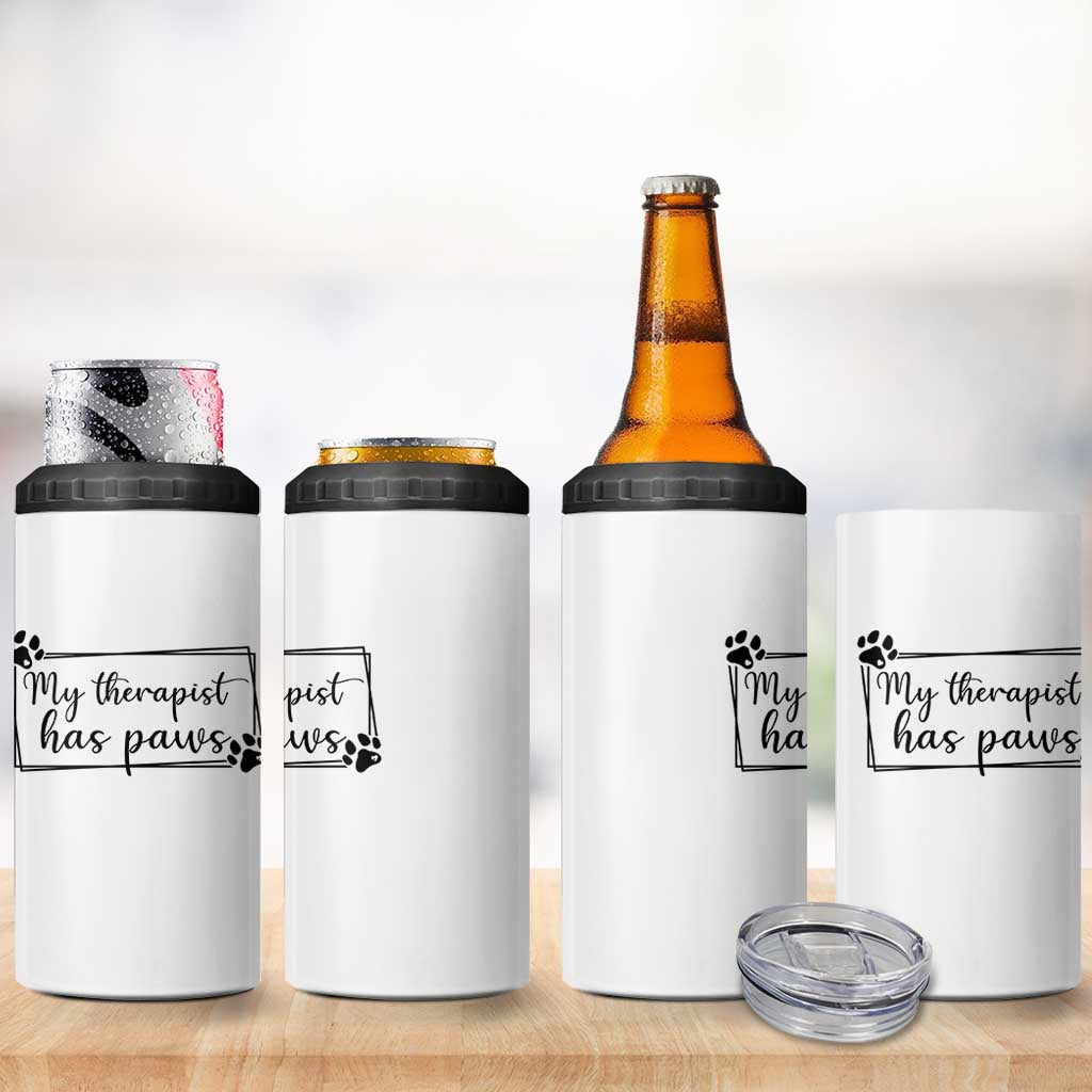 Funny Dog Lover 4 in 1 Can Cooler Tumbler My Therapist Has Paws - Wonder Print Shop