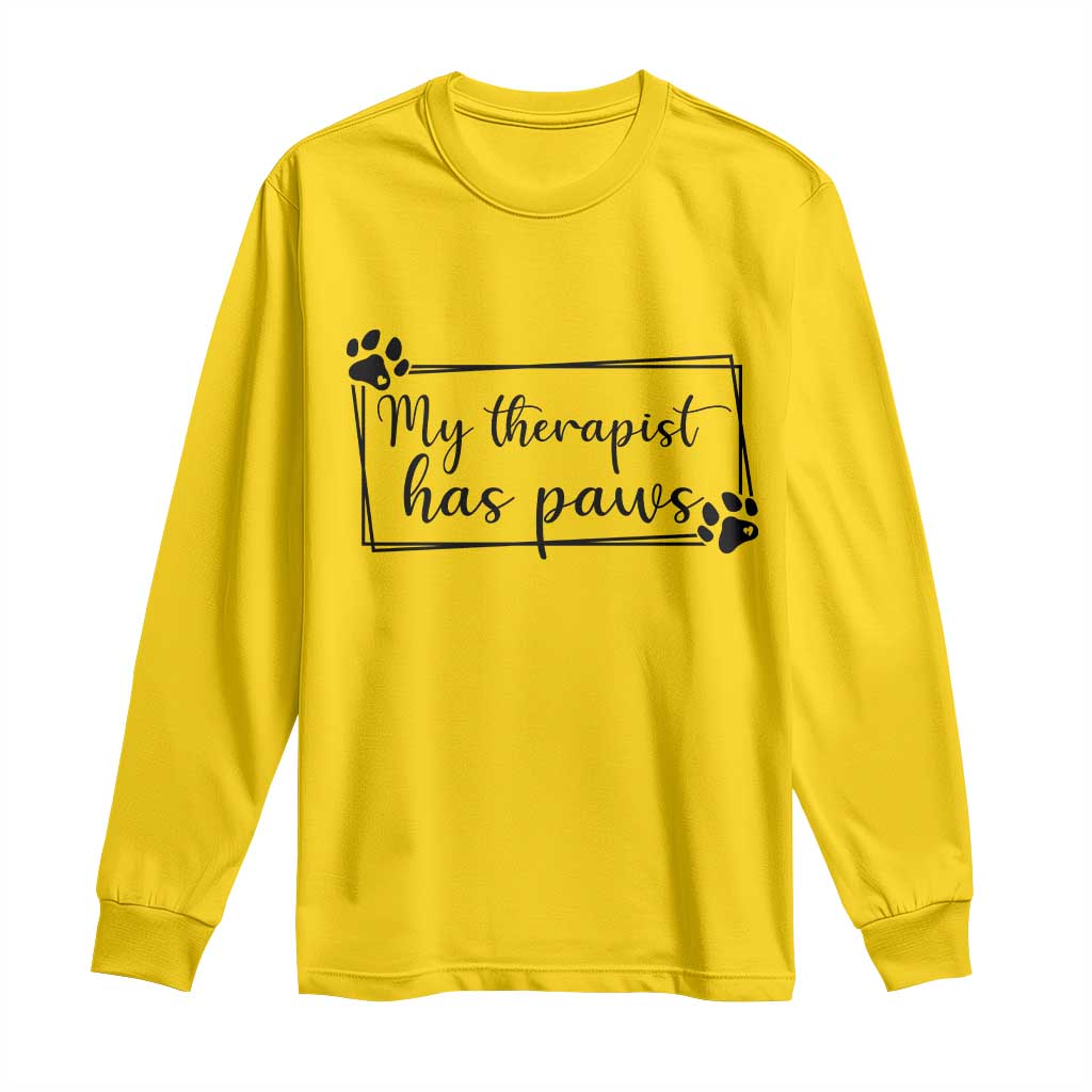 Funny Dog Lover Long Sleeve Shirt My Therapist Has Paws - Wonder Print Shop
