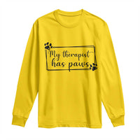 Funny Dog Lover Long Sleeve Shirt My Therapist Has Paws - Wonder Print Shop