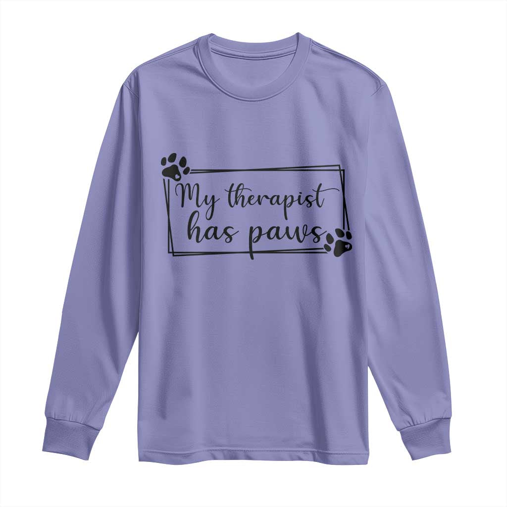 Funny Dog Lover Long Sleeve Shirt My Therapist Has Paws - Wonder Print Shop
