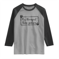 Funny Dog Lover Raglan Shirt My Therapist Has Paws - Wonder Print Shop