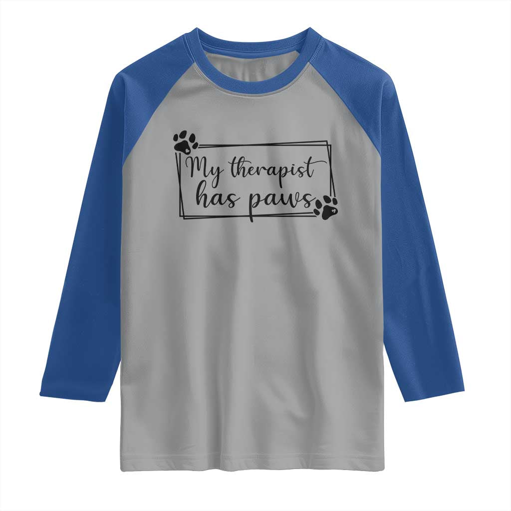 Funny Dog Lover Raglan Shirt My Therapist Has Paws - Wonder Print Shop