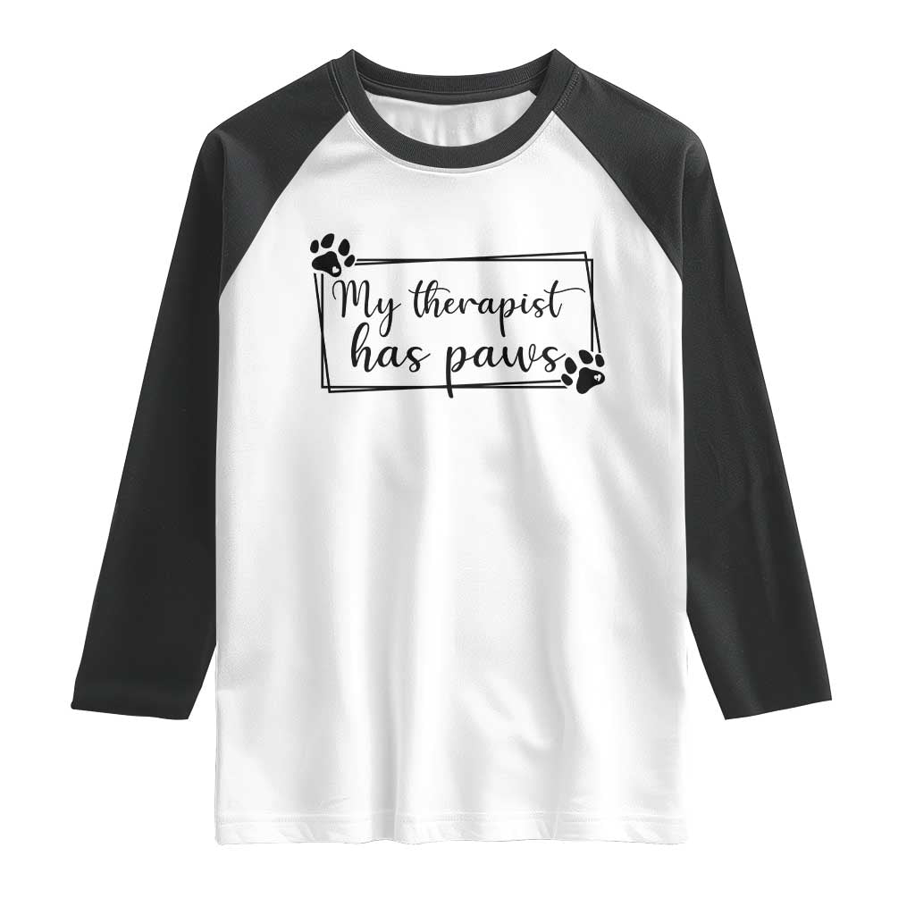 Funny Dog Lover Raglan Shirt My Therapist Has Paws - Wonder Print Shop