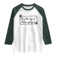 Funny Dog Lover Raglan Shirt My Therapist Has Paws - Wonder Print Shop