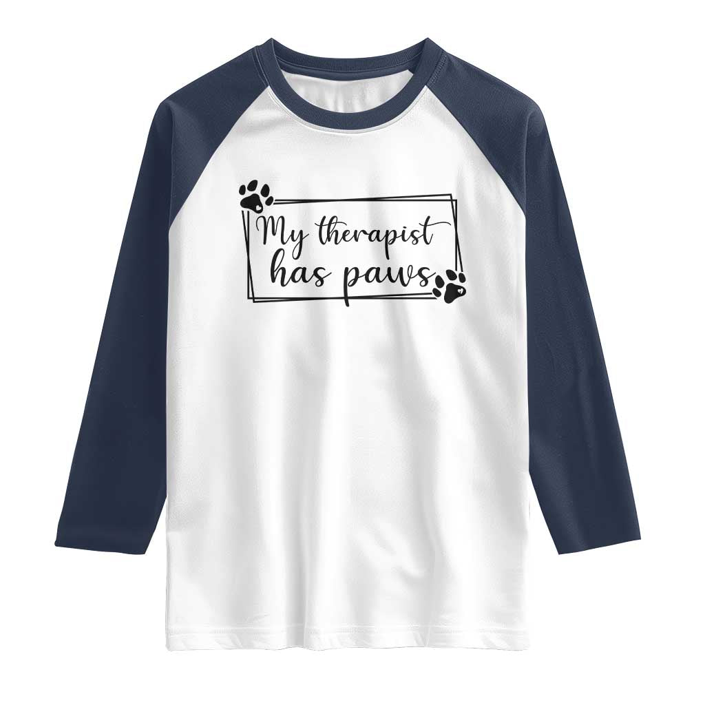 Funny Dog Lover Raglan Shirt My Therapist Has Paws - Wonder Print Shop