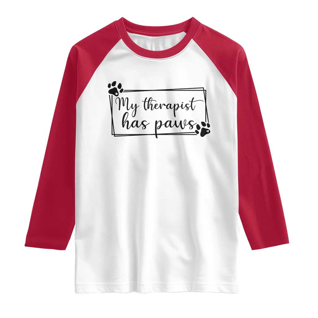 Funny Dog Lover Raglan Shirt My Therapist Has Paws - Wonder Print Shop