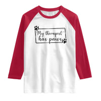 Funny Dog Lover Raglan Shirt My Therapist Has Paws - Wonder Print Shop