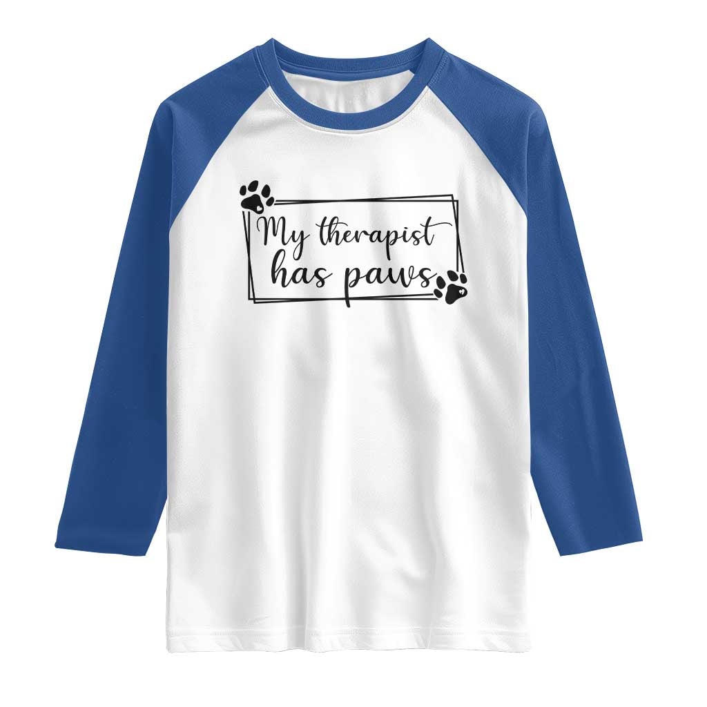 Funny Dog Lover Raglan Shirt My Therapist Has Paws - Wonder Print Shop