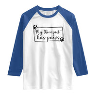 Funny Dog Lover Raglan Shirt My Therapist Has Paws - Wonder Print Shop