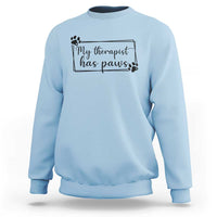Funny Dog Lover Sweatshirt My Therapist Has Paws - Wonder Print Shop