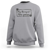 Funny Dog Lover Sweatshirt My Therapist Has Paws - Wonder Print Shop