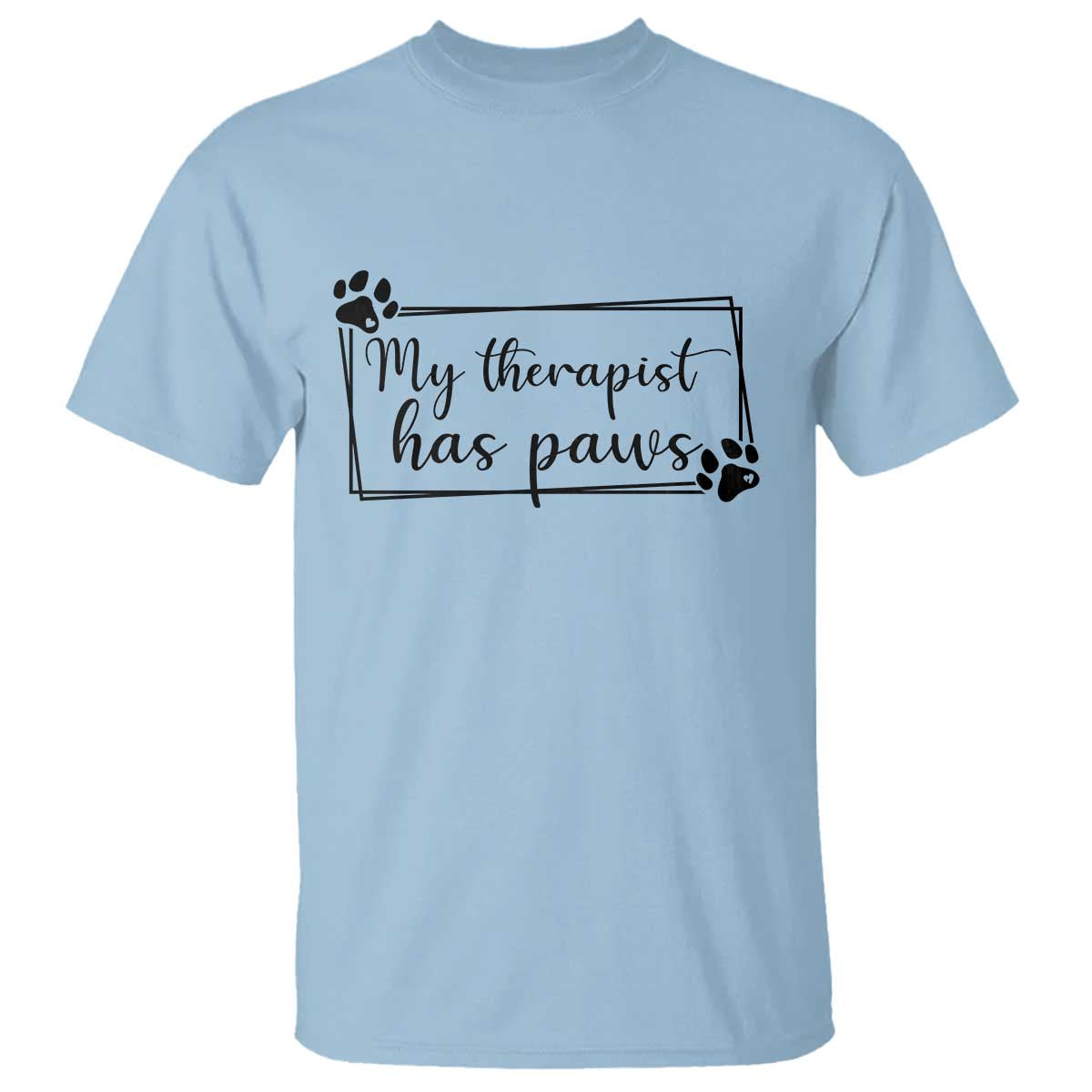 Funny Dog Lover T Shirt My Therapist Has Paws - Wonder Print Shop