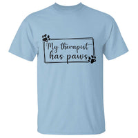 Funny Dog Lover T Shirt My Therapist Has Paws - Wonder Print Shop