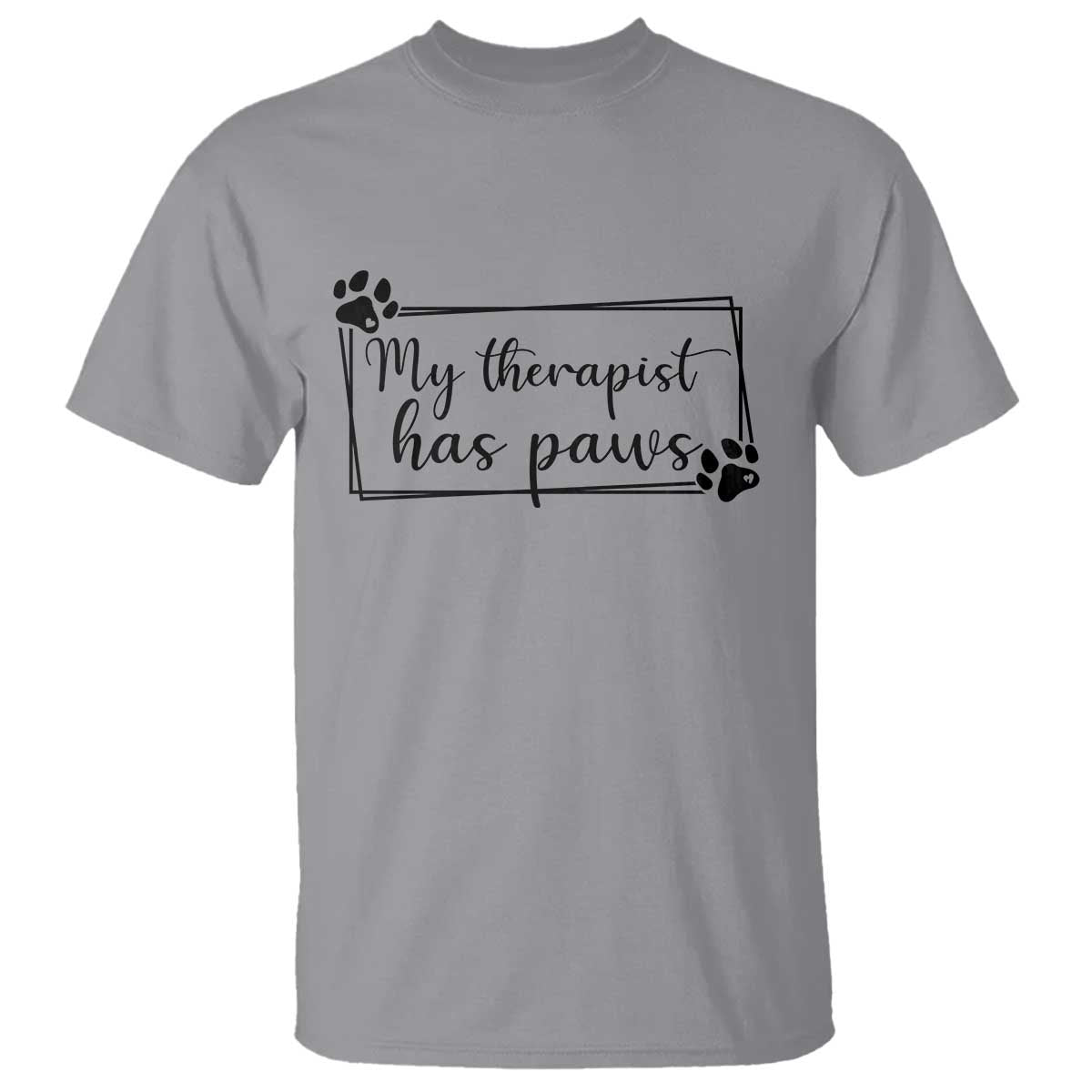 Funny Dog Lover T Shirt My Therapist Has Paws - Wonder Print Shop