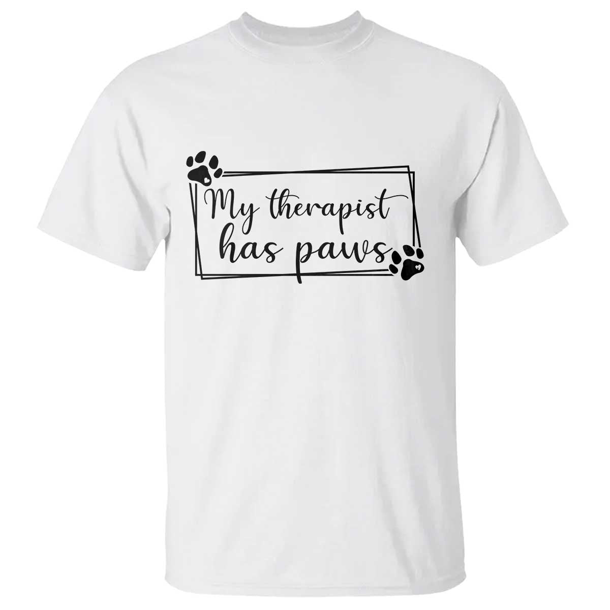 Funny Dog Lover T Shirt My Therapist Has Paws - Wonder Print Shop