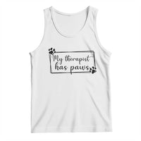 Funny Dog Lover Tank Top My Therapist Has Paws - Wonder Print Shop