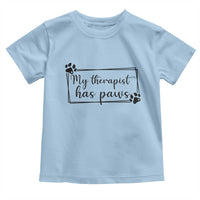 Funny Dog Lover Toddler T Shirt My Therapist Has Paws - Wonder Print Shop