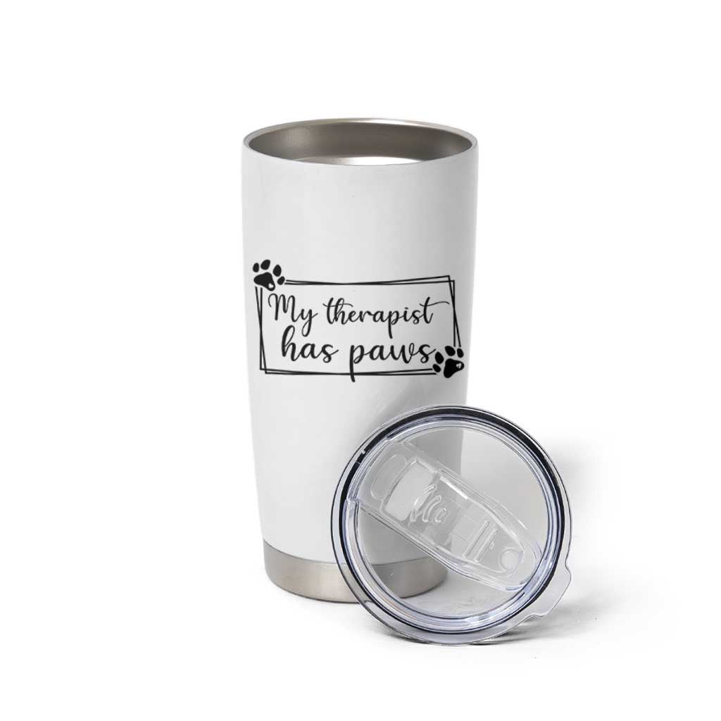 Funny Dog Lover Tumbler Cup My Therapist Has Paws - Wonder Print Shop